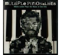 Multiple Personalities: Milcho Leviev Plays the Music of Don Ellis by Milcho Leviev