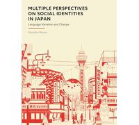 Multiple Perspectives on Social Identities in Japan: Language Variation and Change