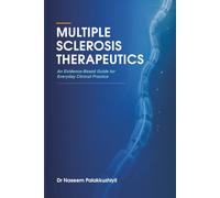 MULTIPLE SCLEROSIS THEREPEUTICS: An Evidence-Based Guide for Everyday Clinical Practice
