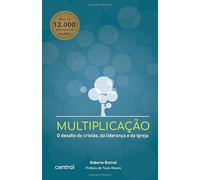 Multiplicação: O desafio do cristão, da liderança e da igreja
