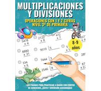 Multiplicaciones y Divisiones para Niños de tercero de Primaria: Cuaderno de ejercicios y problemas para niños de 8 a 9 años. Aprende y practica ... como regalo para verano o refuerzo escolar.