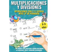 Multiplicaciones y Divisiones para Niños de tercero de Primaria: Cuaderno de ejercicios y problemas para niños de 8 a 9 años. Aprende y practica ... como regalo para verano o refuerzo escolar.