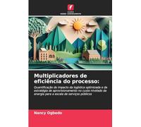 Multiplicadores de eficiência do processo:: Quantificação do impacto da logística optimizada e da estratégia de aprovisionamento no custo nivelado da energia para a escala de serviços públicos