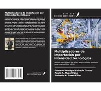 Multiplicadores de importación por intensidad tecnológica: Análisis input-output del sector automovilístico brasileño para los años 2000 y 2009