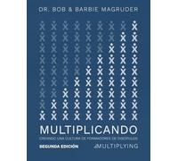 MULTIPLICANDO: CREANDO UNA CULTURA DE FORMADORES DE DISCÍPULOS