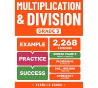 Multiplication and Division Grade 3: Math Practice Workbook with Step-by-Step Worked Examples (Ages 8-9)