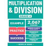 Multiplication and Division Grade 4: Math Practice Workbook with Step-by-Step Worked Examples (Ages 9-10)