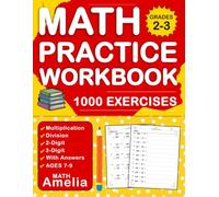 Multiplication and Division Workbook For Grades 2-3 With Answers: Math Practice Workbook For Kids Ages 7-9 With 1000 Exercises | Math Worksheets For 2nd Grade And 3rd Grade ( 0-100 Digits )