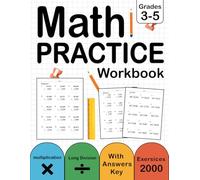 Multiplication And Long Division Workbook For Grades 3-5 With Answers Key: Multi-Digit Multiplication And Long Division Practice Workbook For Kids Ages 8-11 With 2000 Exercises ( 100 Practice Pages )