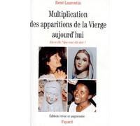 Multiplication Des Apparitions De La Vierge Aujourd'Hui. Est-Ce Elle ? Que Veut-Elle Dire ?