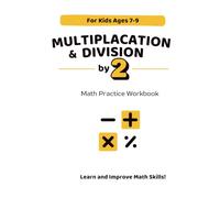 Multiplication & Division by 2: Math Practice Workbook