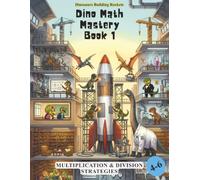 Multiplication & Division Strategies: Mental Math, Missing-Digit Puzzles & Number Sense · Grades 4-6 · Book 1