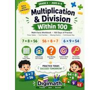 Multiplication & Division Within 100: Math Facts Workbook for 3rd Grade | 100 Days of Fluency Practice | Times Tables, Fact Families, Missing Factors & Mixed Practice | Ages 8-9 with Full Answer Key
