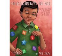 Multiplication Facts That Stick: Help Your Child Master the Multiplication Facts for Good in Just Ten Weeks: 0