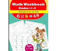 Multiplication math workbook for kids : Grades : 1 - 6: Multiplication activity book with Answers