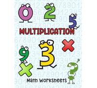 Multiplication Math Worksheets: Practice Workbook for Classroom & Homeschool for 2nd to 4th grade students