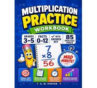 Multiplication Practice Workbook: Timed Math Drills and Practice for Grades 3-5, Multiplication Facts 0-12, With Answer Key
