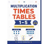 Multiplication Times Tables 1-5 Workbook for Kids: Fun & Easy Math Practice for Grades 2-3 | Beginner Multiplication Drills, Timed Tests, Activities & Fluency Building for Ages 7-9