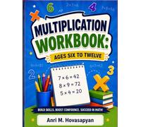 Multiplication Workbook for Kids Ages 6-12: Master Times Tables and Build Math Confidence with Progressive Practice Problems