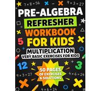 Multiplication Workbook for Kids: Very Basic Multiplication Practice for Beginners: 50 Pages of Simple, Easy Multiplication Exercises with Solutions ... for kids ages 5-7, and Homeschool Practice
