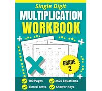 Multiplication Workbook Grade 2: Single Digit Math Practice 0-9 | For Kids Ages 7-8 | 2,600+ Problems & Answer Key