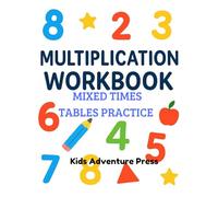Multiplication Workbook: Mixed Times Tables Practice for kids - Math Workbook