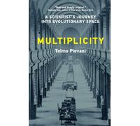 Multiplicity: A Scientist’s Journey into Evolutionary Space