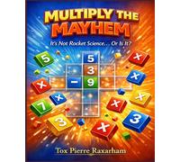 Multiply the Mayhem: It’s Not Rocket Science… Or Is It?