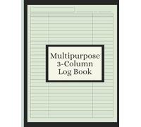 Multipurpose 3-Column Log Book (8.5 x 11 Inches): Daily Activities, Track Time, Inventory & Equipment, Income & Expenses, Mileage, Orders