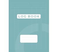 MULTIPURPOSE LOG BOOK, CUSTOMISABLE, SKY BLUE COVER, FOR BUSINESS & PERSONAL USE: PAPERBACK, 100 Pages, 8.5x11in, Record Daily Activity, Time, ... Donations, Visitors, Health, Hobbies & More