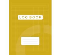 MULTIPURPOSE LOG BOOK, CUSTOMISABLE, SUN GOLD COVER, FOR BUSINESS & PERSONAL USE: PAPERBACK, 100 Pages, 8.5x11in, Record Daily Activity, Time, ... Donations, Visitors, Health, Hobbies & More