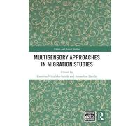 Multisensory Approaches in Migration Studies