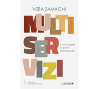 Multiservizi. Lavoro e dignità al servizio delle comunità