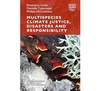 Multispecies Climate Justice, Disasters and Responsibility