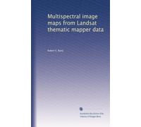 Multispectral Image Maps from Landsat Thematic Mapper Data