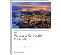Multistate Corporate Tax Guide (2 Volumes) 2024