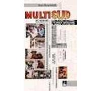 Multisud. Una classe all'opera tra nuove tecnologie e nuove educazioni. Con CD-ROM