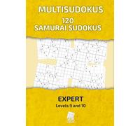 Multisudokus | 120 Expert Samurai Sudoku Puzzles for Experienced Players | Levels 9-10 Difficulty