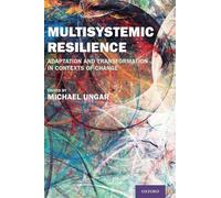 Multisystemic Resilience: Adaptation and Transformation in Contexts of Change