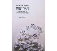 Multivan. Non sono i sani che hanno bisogno del medico
