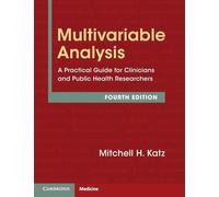 Multivariable Analysis: A Practical Guide for Clinicians and Public Health Researchers
