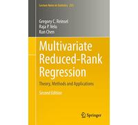Multivariate Reduced-Rank Regression: Theory, Methods and Applications: 225