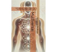 Multiversal: Astral States, Quantum Dreaming, and the Physics of Human Light