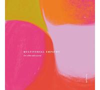 Multiversal Empathy: The coffee table journal: 007