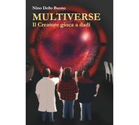 MULTIVERSE - Il Creatore gioca a dadi