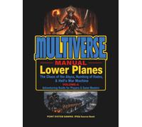 MULTIVERSE: Volume 4 - LOWER PLANES: The Abyss, Hades, and Hell
