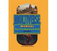 MULTIVERSE: Volume I - The Prime & Paths Between Worlds