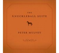 Mulvey, Peter - Knuckleball Suite
