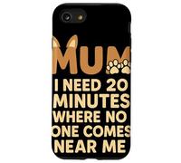 MUM I Need 20 Minutes Where Nobody Interrupts Mamma Umorismo Custodia per iPhone SE (2020) / 7/8
