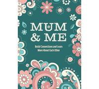 Mum & Me: Build Connections and Learn More About Each Other